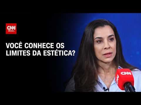 Você conhece os limites da estética? O alerta que você precisa ouvir! | Sinais Vitais